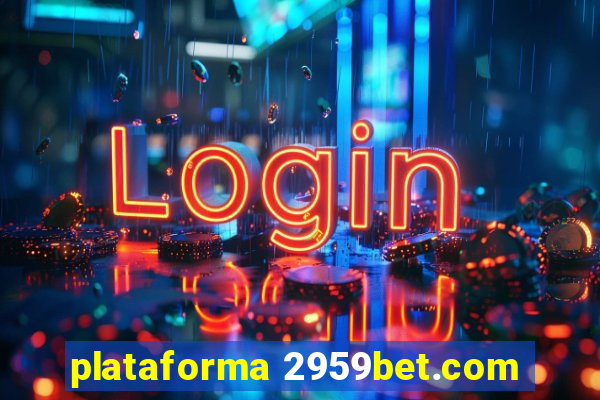 plataforma 2959bet.com